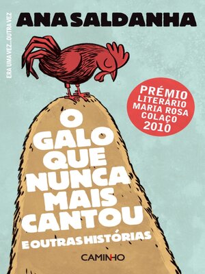 cover image of O Galo Que Nunca Mais Cantou e Outras Histórias